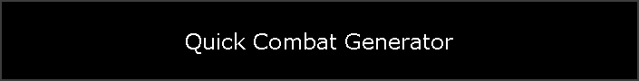 Quick Combat Generator